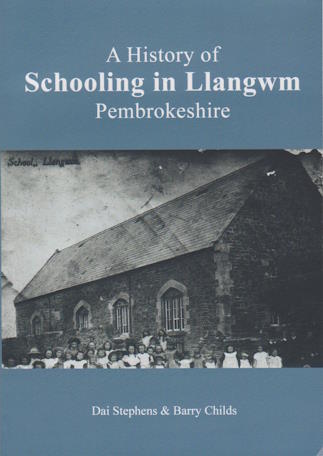 Dai Stephens and Barry Childs A History of Schooling in Llangwm